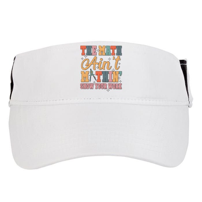 The Math AinT Mathin Meme Adult Drive Performance Visor