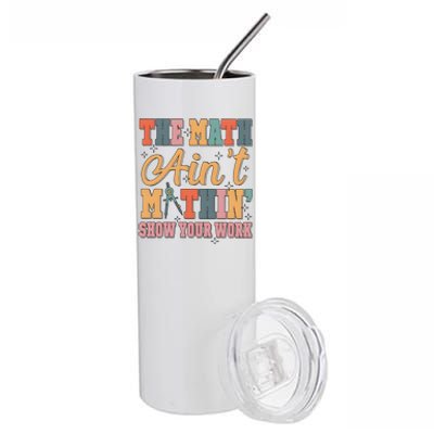 The Math AinT Mathin Meme Stainless Steel Tumbler