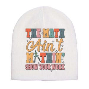 The Math AinT Mathin Meme Short Acrylic Beanie