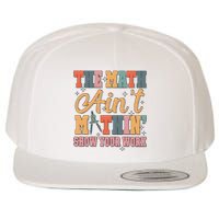 The Math AinT Mathin Meme Wool Snapback Cap