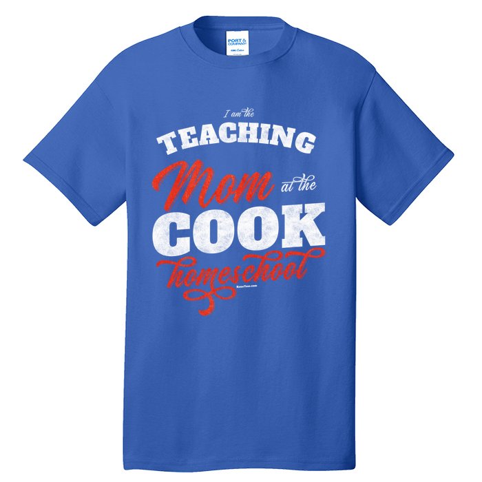 Teaching Mom At The Cook Homeschool Gift Mom Teacher Gift Tall T-Shirt