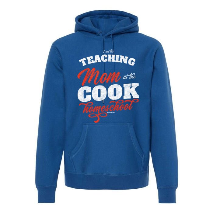 Teaching Mom At The Cook Homeschool Gift Mom Teacher Gift Premium Hoodie