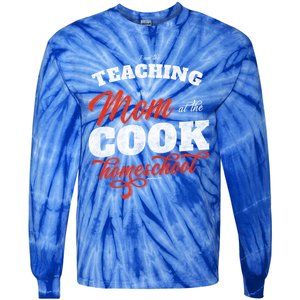 Teaching Mom At The Cook Homeschool Gift Mom Teacher Gift Tie-Dye Long Sleeve Shirt