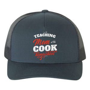 Teaching Mom At The Cook Homeschool Gift Mom Teacher Gift Yupoong Adult 5-Panel Trucker Hat