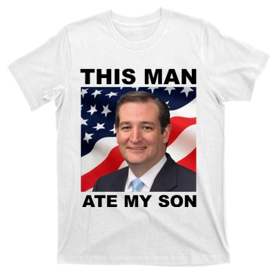 This Man Ate My Son T-Shirt