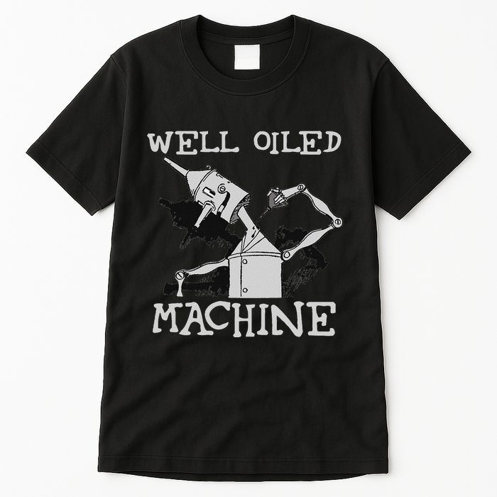 Tin Man Art Well Oiled Machine Retro Wizard Of Oz Tall T-Shirt