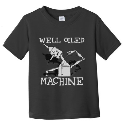 Tin Man Art Well Oiled Machine Retro Wizard Of Oz Toddler T-Shirt