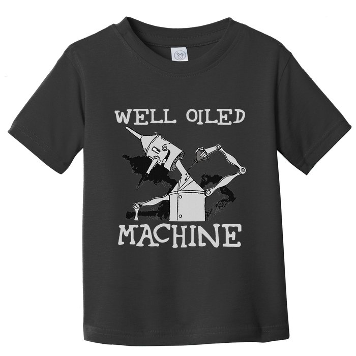 Tin Man Art Well Oiled Machine Retro Wizard Of Oz Toddler T-Shirt