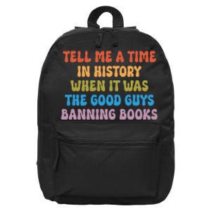 Tell Me A Time In History When It Was The Good Guys Banning 16 in Basic Backpack