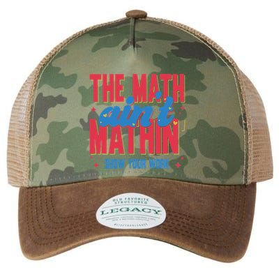 The Math Aint Mathin Meme Show Your Work Math Teacher Legacy Tie Dye Trucker Hat