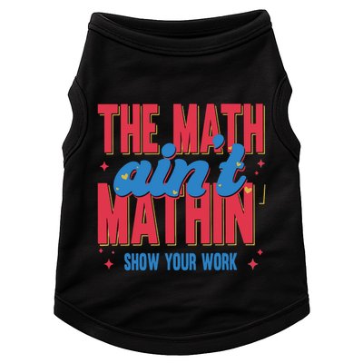 The Math Aint Mathin Meme Show Your Work Math Teacher Doggie Tank