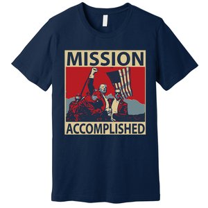 Trump Mission Accomplished Premium T-Shirt