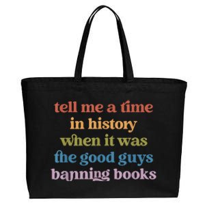 Tell Me A Time In History When It Was Good Guys Banning Book Cotton Canvas Jumbo Tote