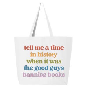 Tell Me A Time In History When It Was Good Guys Banning Book 25L Jumbo Tote