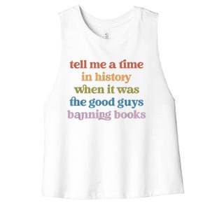 Tell Me A Time In History When It Was Good Guys Banning Book Women's Racerback Cropped Tank