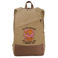 The Mushrooms Are Calling And I Must Go Funny Cotton Canvas Backpack