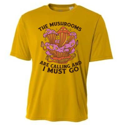 The Mushrooms Are Calling And I Must Go Funny Cooling Performance Crew T-Shirt