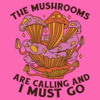 The Mushrooms Are Calling And I Must Go Funny Stripe Pom Pom Beanie