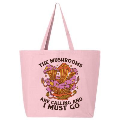 The Mushrooms Are Calling And I Must Go Funny 25L Jumbo Tote