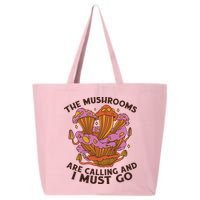 The Mushrooms Are Calling And I Must Go Funny 25L Jumbo Tote