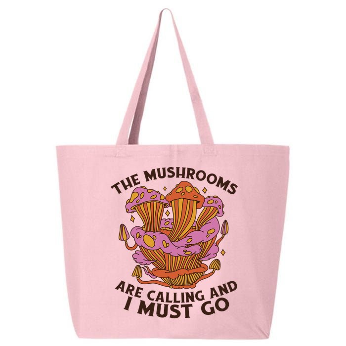 The Mushrooms Are Calling And I Must Go Funny 25L Jumbo Tote