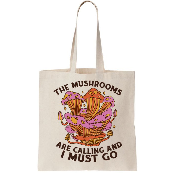 The Mushrooms Are Calling And I Must Go Funny Bag