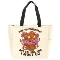 The Mushrooms Are Calling And I Must Go Funny Zip Tote Bag