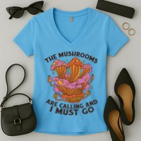 The Mushrooms Are Calling And I Must Go Funny Women's V-Neck T-Shirt