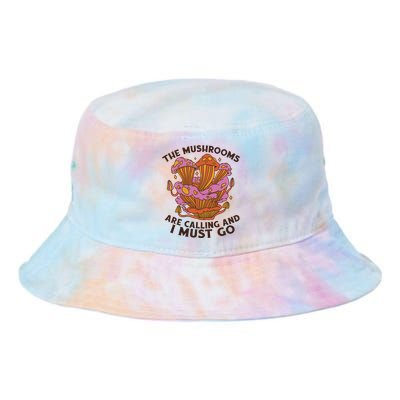 The Mushrooms Are Calling And I Must Go Funny Tie Dye Newport Bucket Hat