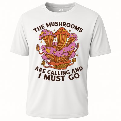 The Mushrooms Are Calling And I Must Go Funny Performance Shirt