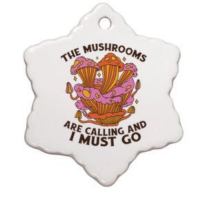 The Mushrooms Are Calling And I Must Go Funny Ceramic Star Ornament