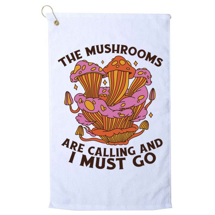 The Mushrooms Are Calling And I Must Go Funny Golf Towel