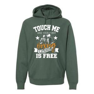 Touch Me And Your First Boxing Lesson Is Free Gym Boxer Premium Hoodie