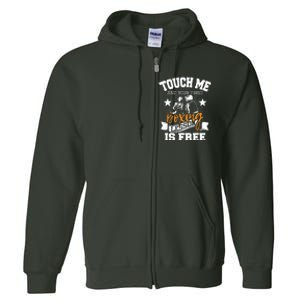 Touch Me And Your First Boxing Lesson Is Free Gym Boxer Full Zip Hoodie