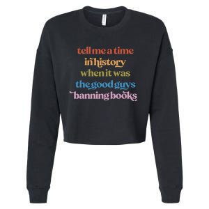 Tell Me A Time In History When It Was Good Guys Banning Book Cropped Pullover Crew