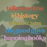 Tell Me A Time In History When It Was The Good Guys Banning Books Legacy Tie Dye Trucker Hat