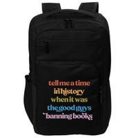 Tell Me A Time In History When It Was The Good Guys Banning Books Impact Tech Backpack