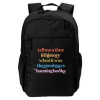 Tell Me A Time In History When It Was The Good Guys Banning Books Backpack