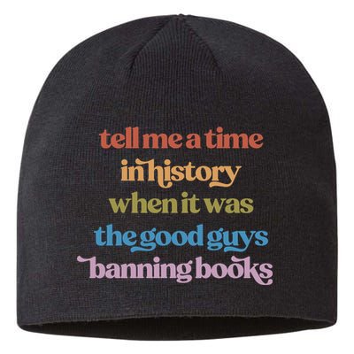 Tell Me A Time In History When It Was The Good Guys Banning Books Sustainable Beanie