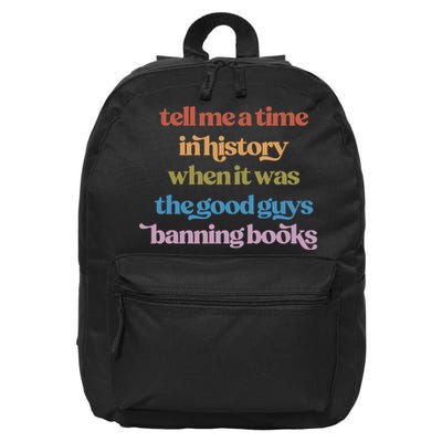 Tell Me A Time In History When It Was The Good Guys Banning Books 16 in Basic Backpack