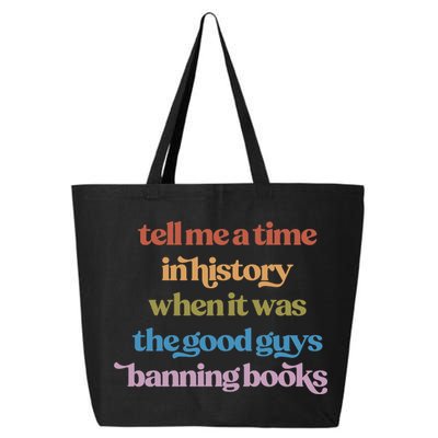 Tell Me A Time In History When It Was The Good Guys Banning Books 25L Jumbo Tote