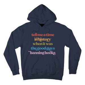 Tell Me A Time In History When It Was The Good Guys Banning Books Tall Hoodie