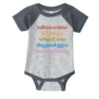 Tell Me A Time In History When It Was The Good Guys Banning Books Infant Baby Jersey Bodysuit