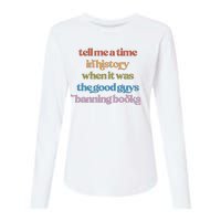 Tell Me A Time In History When It Was The Good Guys Banning Books Womens Cotton Relaxed Long Sleeve T-Shirt