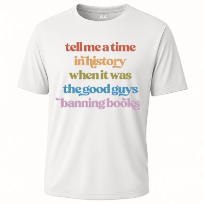 Tell Me A Time In History When It Was The Good Guys Banning Books Performance Shirt