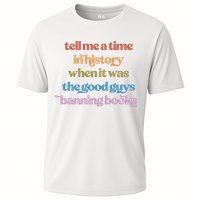 Tell Me A Time In History When It Was The Good Guys Banning Books Performance Shirt