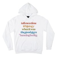 Tell Me A Time In History When It Was The Good Guys Banning Books Hoodie