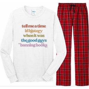 Tell Me A Time In History When It Was The Good Guys Banning Books Long Sleeve Pajama Set