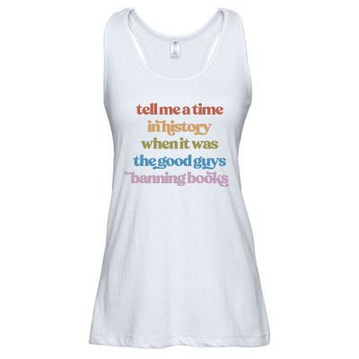 Tell Me A Time In History When It Was The Good Guys Banning Books Ladies Essential Flowy Tank