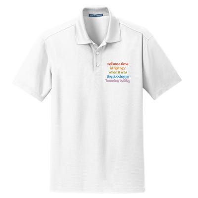 Tell Me A Time In History When It Was The Good Guys Banning Books Dry Zone Grid Polo